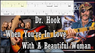 Dr Hook  When Youre In Love With A Beautiful Woman Bass Cover W Tab amp Backing Track [upl. by Ainadi370]