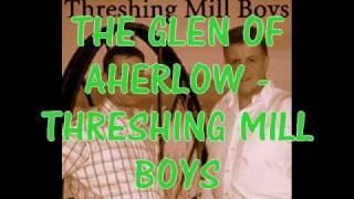 The Glen of Aherlow by The Threshing MillBoys [upl. by Rovaert]