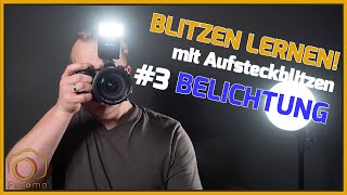 Videokurs Aufsteckblitz 3 Belichten beim Blitzen Lernen [upl. by Zat]