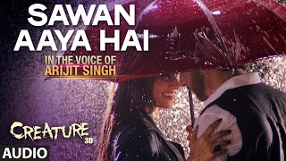 Sawan Aaya Hai  Arijit Singh slowed  reverb [upl. by Sorci157]