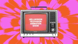 Hellavision Television Animation Show Episode 1 [upl. by Curr51]