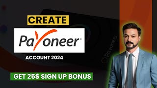 How to Create Payoneer Account in Pakistan 2024 amp Get a 50 Bonus  Payoneer Account Kaise Banaye [upl. by Aneerahs756]