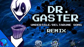 Dr Gaster  UndertaleDeltarune Song Remix [upl. by Teresina]