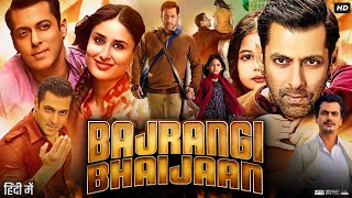 Bajrangi Bhaijaan Full Movie  Facts  Harshaali Malhotra  Salman Khan  Nawazuddin Siddiqui  HD [upl. by Rutra]