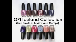 OPI Iceland Collection Live Swatch Review and Comparisons [upl. by Eardnoed965]