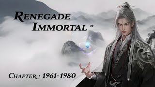 Renegade Immortal 仙逆 Chapter 19611980 audiobook  ENGLISH [upl. by Danais]