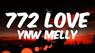 YNW Melly  772 Love Lyric Video [upl. by Allain362]