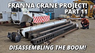 Disassembling the Boom  Franna Crane Project  Part 11 [upl. by Nuawed]