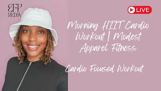 Morning HIIT Cardio Workout  Modest Apparel Fitness HIIT [upl. by Safire]