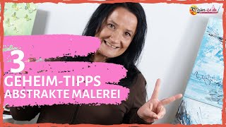 Abstrakte Malerei  3 GeheimTipps für Deine abstrakte Malerei mit Acrylfarben [upl. by Airbmac]