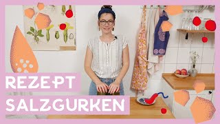 Salzgurken einlegen  das Rezept 🥒 I Gurken fermentieren [upl. by Ichabod91]