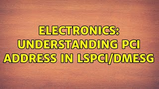 Electronics Understanding pci address in lspcidmesg [upl. by Cire253]