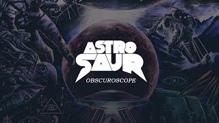 Astrosaur  Obscuroscope Full Album [upl. by Justis432]