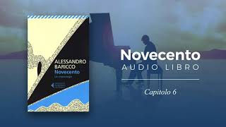 NOVECENTO di Alessandro Baricco  Capitolo 6  Audiolibro [upl. by Spada592]