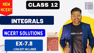 Chapter 7 Integrals  Exercise 78 I NCERT Solutions I New NCERT solution Class 12 I Class 12 Maths [upl. by Earb646]