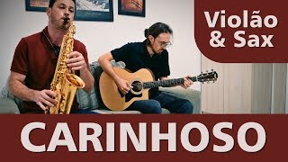 Carinhoso  Violão e Sax Pixinguinha [upl. by Halbeib]