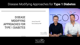 Disease Modifying Approaches for Type 1 Diabetes  Dr Steven Edelman amp Dr Jeremy Pettus  TCOYD [upl. by Aelsel813]