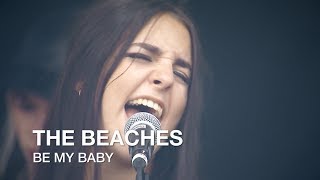 The Ronettes  Be My Baby The Beaches cover [upl. by Horacio]