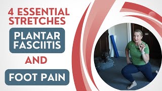 Plantar Fasciitis and Foot Pain Relief Four Essential Stretches [upl. by Ogg879]