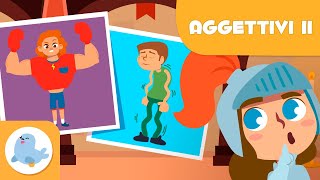 GLI AGGETTIVI 👦 Persone 👵 Vocabolario per bambini 😞😊 Episodio 2 [upl. by Leal]