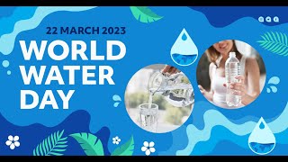 World Water Day 2023 [upl. by Ahsenik504]