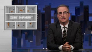 Solitary Confinement Last Week Tonight with John Oliver HBO [upl. by Ynatil]