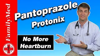 Pantoprazole Protonix No More Heartburn but is it safe [upl. by Parfitt537]