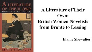 Elaine Showalter quotA Literature of Their Ownquot Book Note [upl. by Adnaluoy]