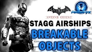 Batman Arkham Knight  Stagg Enterprises Airships  All Breakable Objects Locations [upl. by Oringa115]