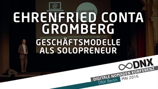 DNX 2016 ✰ Ehrenfried Conta Gromberg  Geschäftsmodelle als Solopreneur [upl. by Parik]