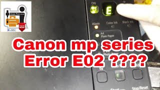 Easy fixCanon mp series Error E02 อาการนี้ไม่ต้องง้อช่าง [upl. by Hsur]