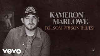 Kameron Marlowe  Folsom Prison Blues Audio [upl. by Htenek]