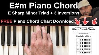 Em Piano Chord  E Sharp Minor  Inversions Tutorial  FREE Chord Chart [upl. by Jaymee848]