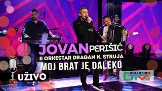 Jovan Perisic i Struja Bend  Moj brat je daleko  LIVE VSV 16112020  OTV VALENTINO [upl. by Niki746]