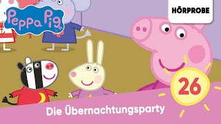 Peppa Pig Hörspiele Folge 26 Die Übernachtungsparty  Hörspiel Peppa Wutz [upl. by Ttergram]