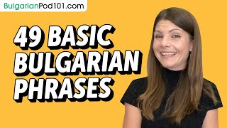 49 Basic Bulgarian Phrases for ALL Situations to Start as a Beginner [upl. by Jazmin717]