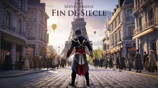 Jumping Through Time – Assassin’s Creed Unity Server Bridge FIN DE SIECLE [upl. by Evyn]