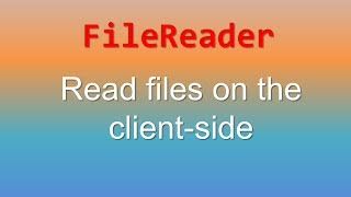 JavaScript FileReader [upl. by Yrroc]