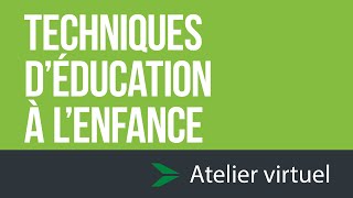 Techniques déducation à lenfance  Atelier dexploration virtuel [upl. by Aerdna363]