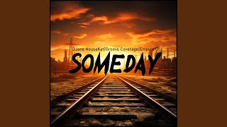 Someday [upl. by Heady]