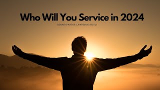 Who Will You Service in 2024 [upl. by Nitsrek]