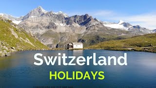 HOLIDAYS IN SWITZERLAND holidays switzerland swiss [upl. by Aralk]