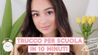 TRUCCO per SCUOLA in 10 MINUTI 💗 Naturale e Luminoso ✨ [upl. by Nnylhtak]