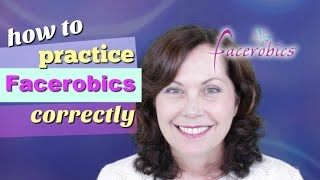 How to Practice Facerobics Correctly by Facerobics [upl. by Nanah]