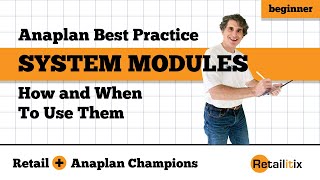 Anaplan Best Practices  How and When to Create System Modules [upl. by Kohl]