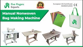 Ultrasonic Manual Nonwoven Bag Making Machine Manufacturers  Five Fingers Exports [upl. by Kirt]