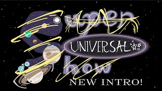 Super Universal Show SUS Officially Official Intro [upl. by Oderfodog]