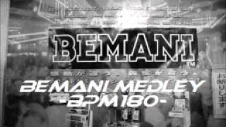 BEMANI MEDLEY bpm180 [upl. by Hertzfeld]