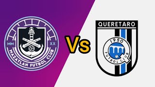 Mazatlán FC vs Querétaro FC partido en vivo hoy  México Liga MX transmisión en vivo 2024 [upl. by Airotcivairam505]