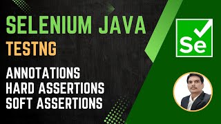 Session 43  Selenium with Java  TestNG Annotations  Types Of Assertions  2024 New Series [upl. by Marvel]